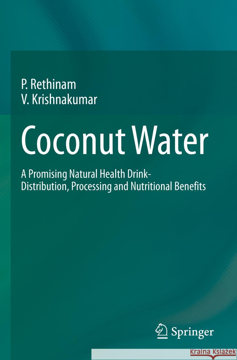 Coconut Water P. Rethinam, V. Krishnakumar 9783031107153 Springer International Publishing