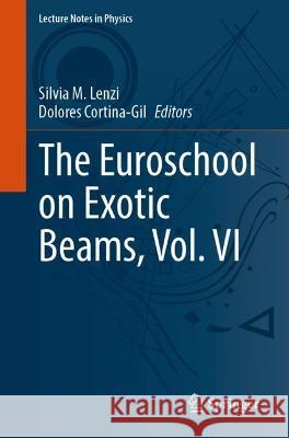 The Euroschool on Exotic Beams, Vol. VI  9783031107504 Springer International Publishing