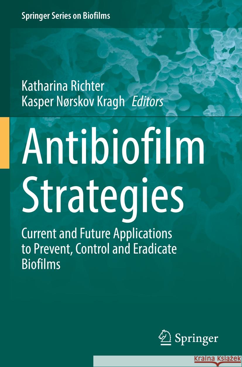 Antibiofilm Strategies  9783031109942 Springer International Publishing