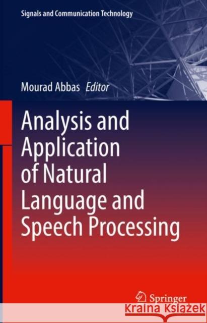 Analysis and Application of Natural Language and Speech Processing Mourad Abbas 9783031110344