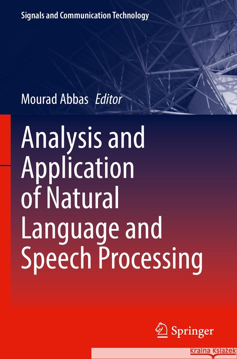 Analysis and Application of Natural Language and Speech Processing Mourad Abbas 9783031110375 Springer