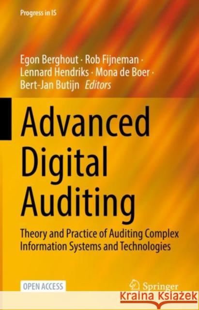 Advanced Digital Auditing: Theory and Practice of Auditing Complex Information Systems and Technologies Egon Berghout Rob Fijneman Lennard Hendriks 9783031110887 Springer