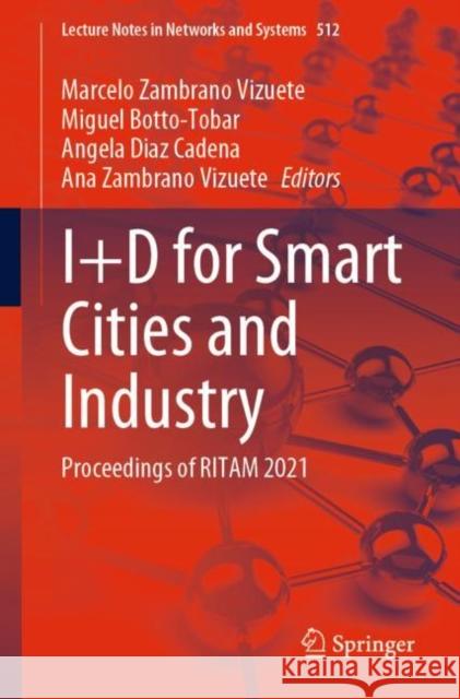 I+d for Smart Cities and Industry: Proceedings of Ritam 2021 Zambrano Vizuete, Marcelo 9783031112942