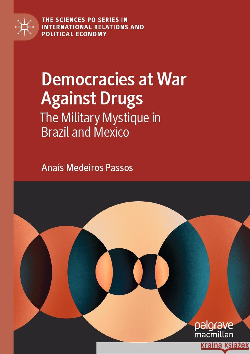 Democracies at War Against Drugs  Anaís Medeiros Passos 9783031113291 Springer International Publishing