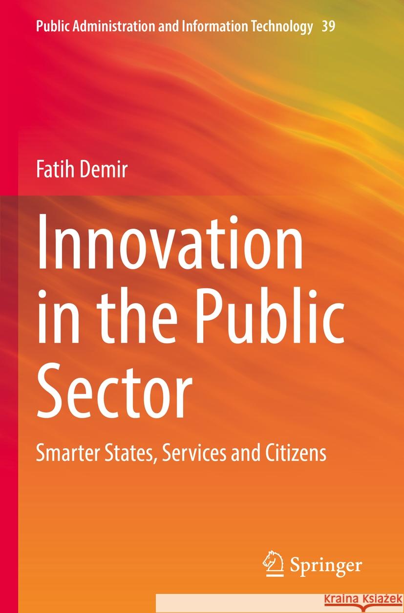 Innovation in the Public Sector Fatih Demir 9783031113338 Springer International Publishing