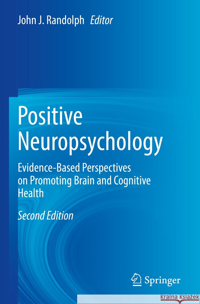 Positive Neuropsychology  9783031113918 Springer International Publishing