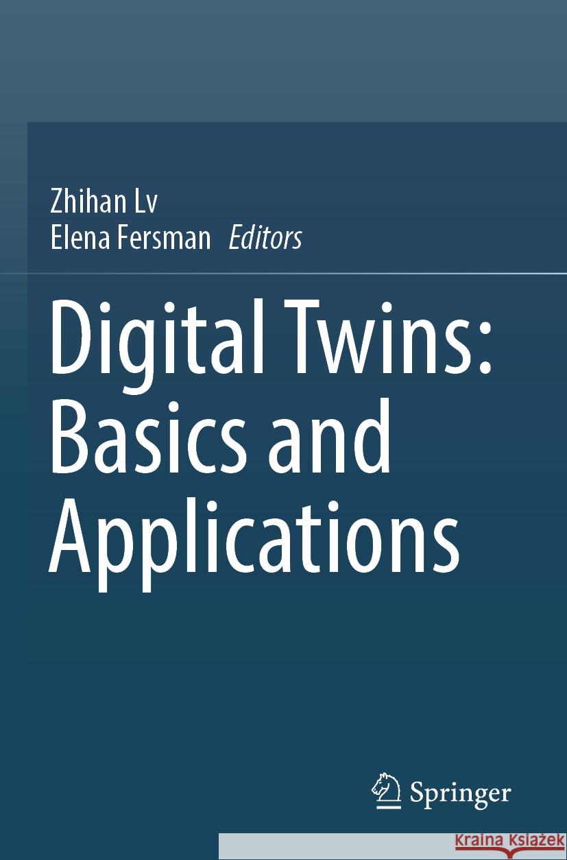 Digital Twins: Basics and Applications  9783031114038 Springer International Publishing