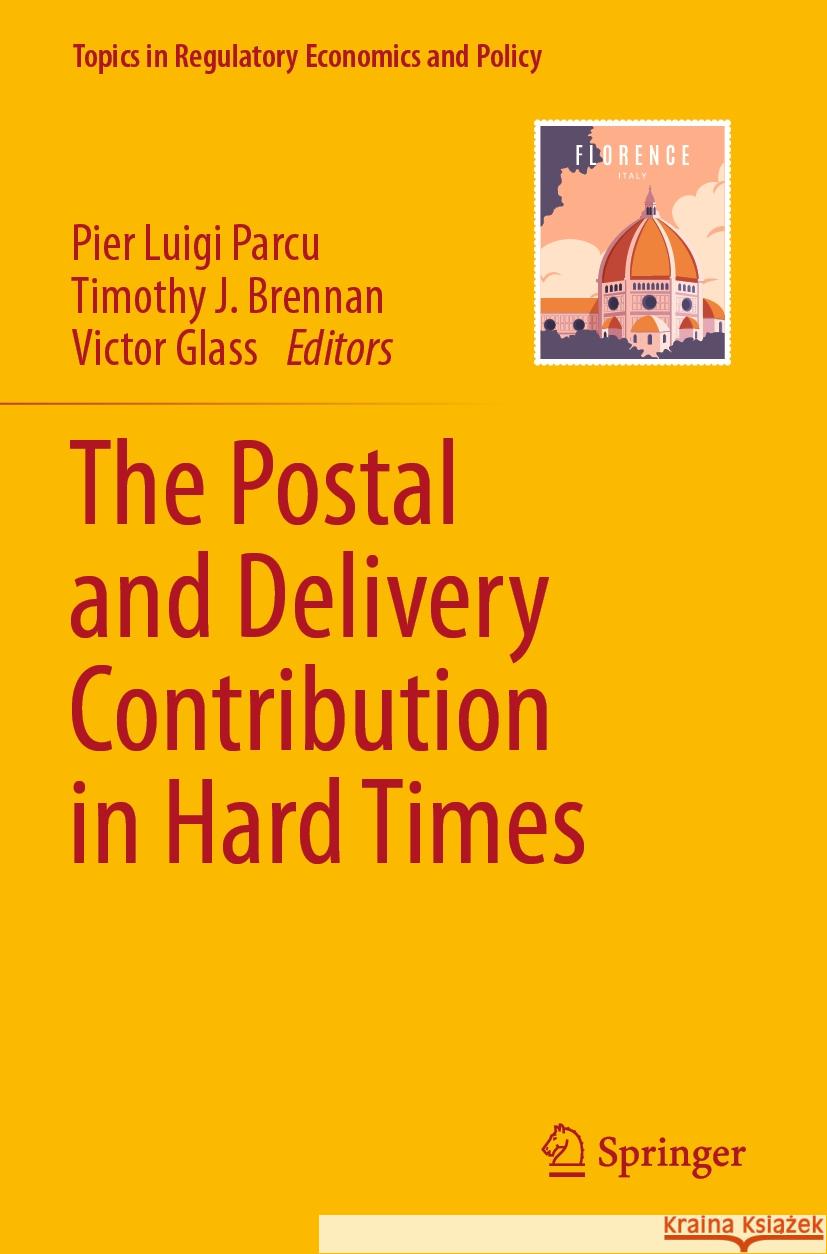 The Postal and Delivery Contribution in Hard Times Pier Luigi Parcu Timothy J. Brennan Victor Glass 9783031114151 Springer