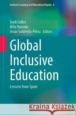 Global Inclusive Education: Lessons from Spain Collet, Jordi 9783031114755