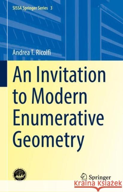 An Invitation to Modern Enumerative Geometry Andrea T. Ricolfi 9783031114984 Springer