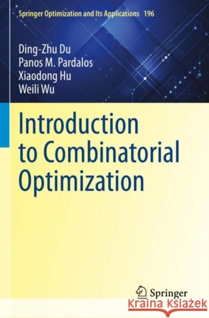 Introduction to Combinatorial Optimization Weili Wu 9783031116841 Springer International Publishing AG