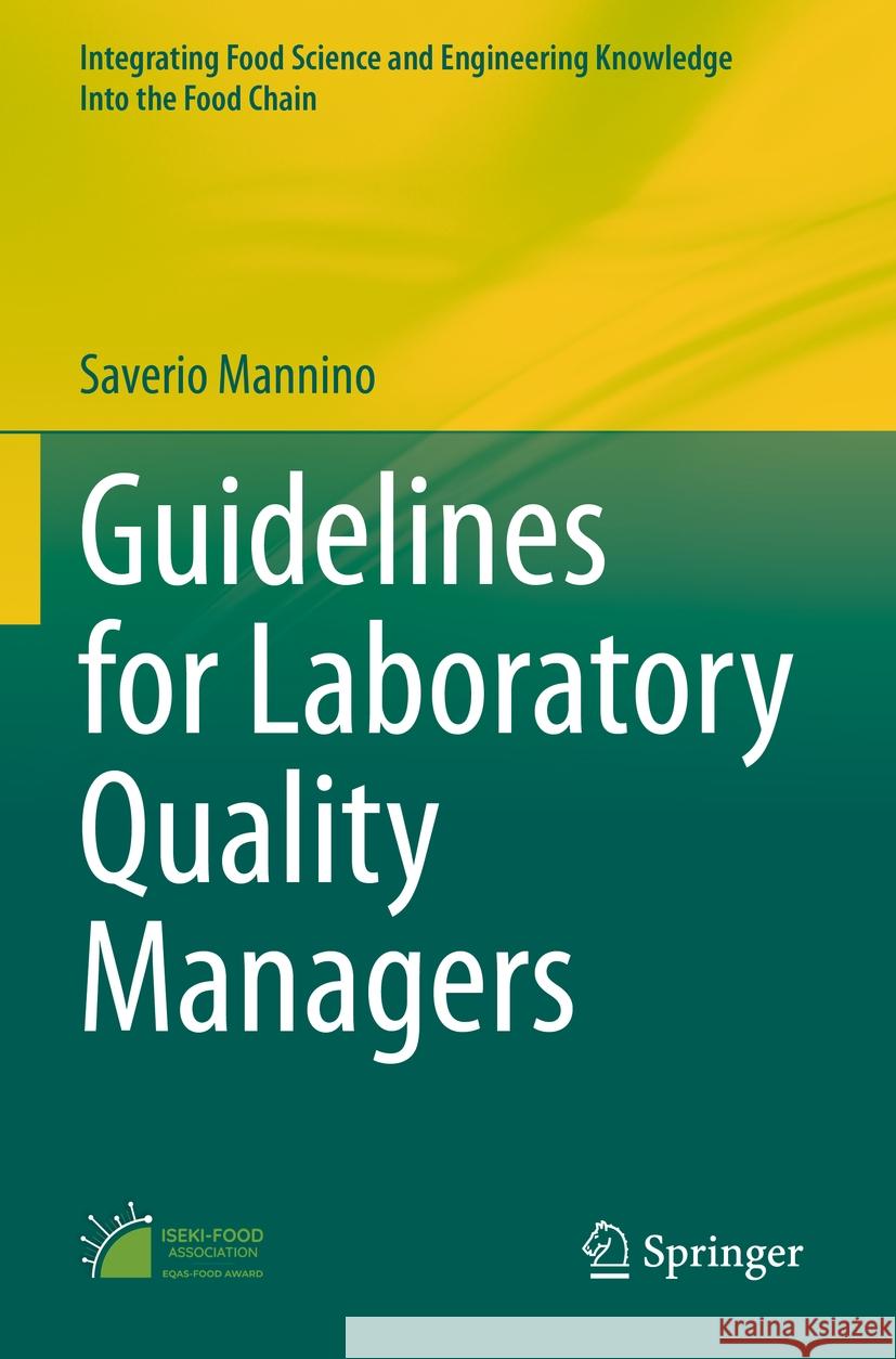 Guidelines for Laboratory Quality Managers Saverio Mannino 9783031117268 Springer International Publishing