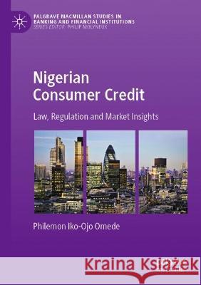 Nigerian Consumer Credit Philemon Iko-Ojo Omede 9783031117428 Springer International Publishing