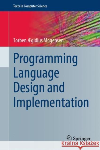 Programming Language Design and Implementation Torben ?Gidiu 9783031118050 Springer