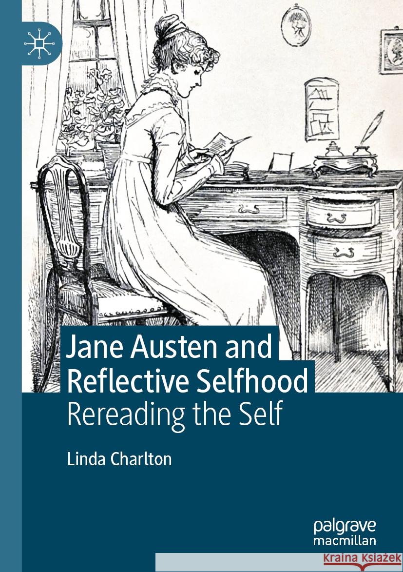 Jane Austen and Reflective Selfhood Linda Charlton 9783031121623 Springer International Publishing