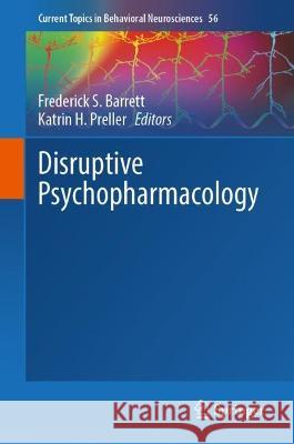 Disruptive Psychopharmacology Barrett, Frederick S. 9783031121838