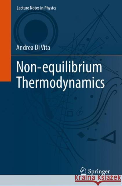 Non-Equilibrium Thermodynamics Di Vita, Andrea 9783031122200 Springer International Publishing AG