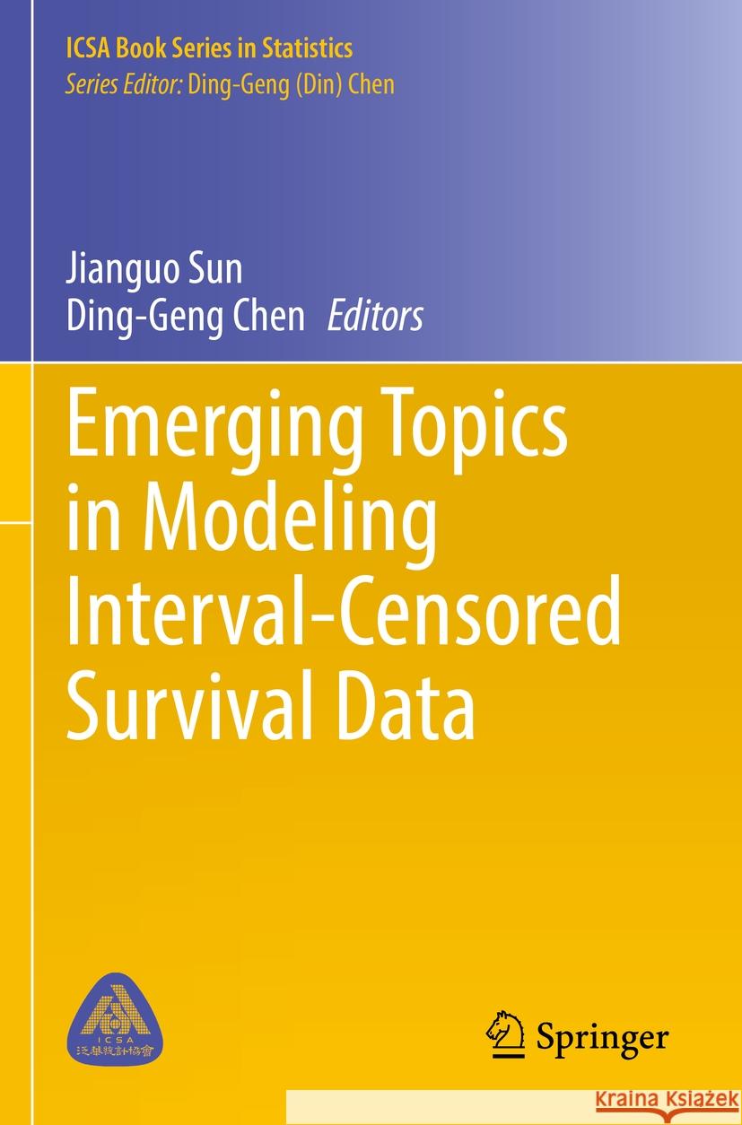 Emerging Topics in Modeling Interval-Censored Survival Data Jianguo Sun Ding-Geng Chen 9783031123689