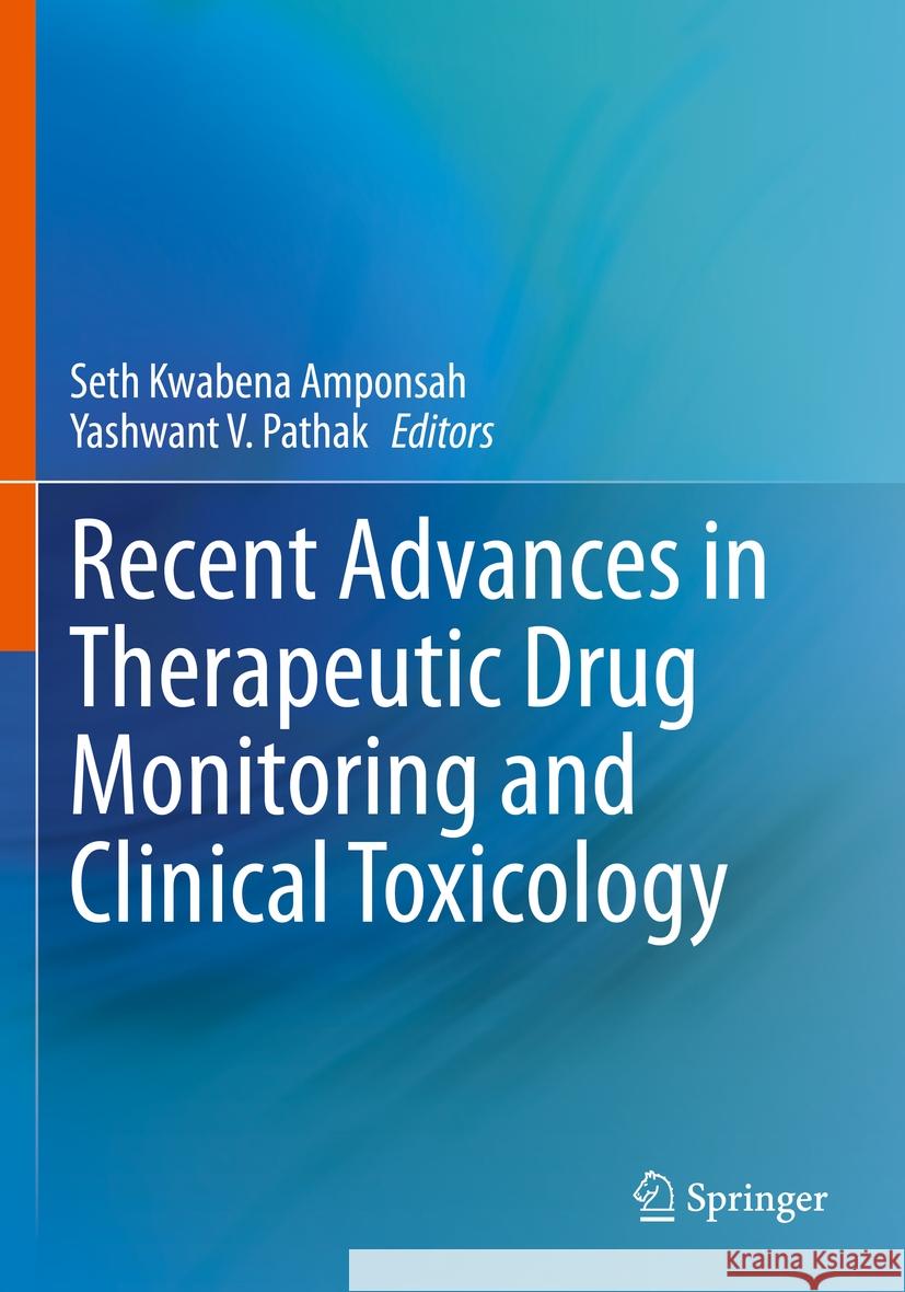 Recent Advances in Therapeutic Drug Monitoring and Clinical Toxicology  9783031124006 Springer International Publishing