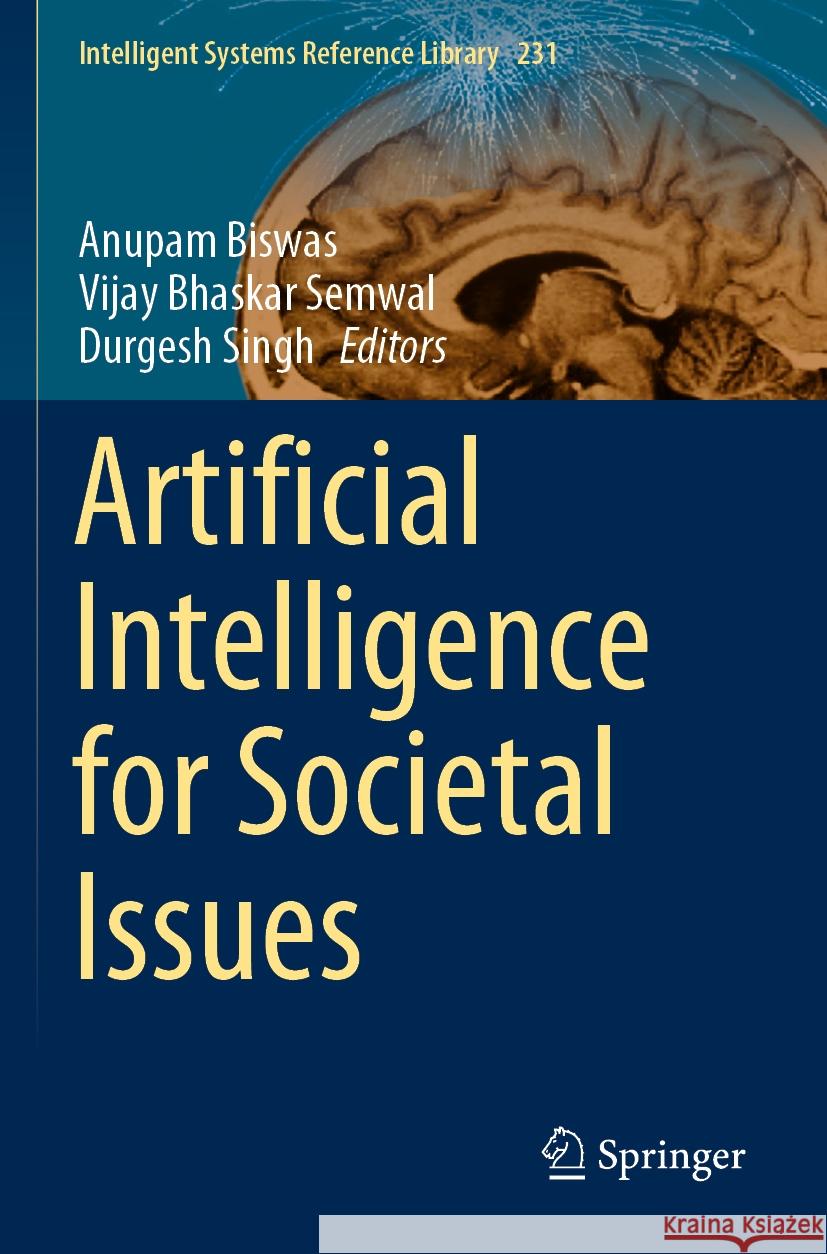 Artificial Intelligence for Societal Issues Anupam Biswas Vijay Bhaskar Semwal Durgesh Singh 9783031124211