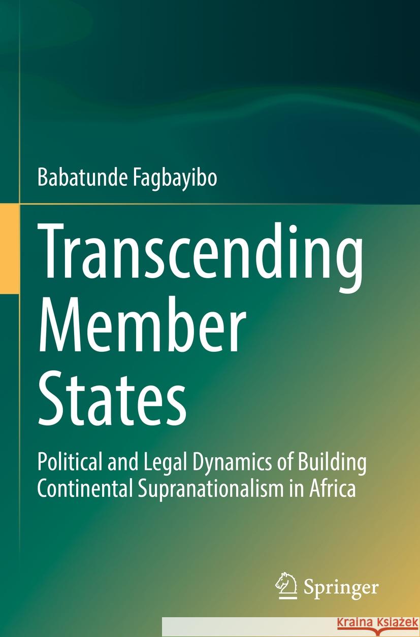 Transcending Member States Babatunde Fagbayibo 9783031124532 Springer International Publishing