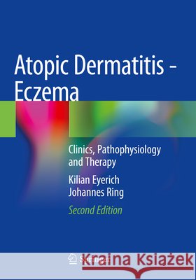 Atopic Dermatitis - Eczema Kilian Eyerich, Johannes Ring 9783031125010