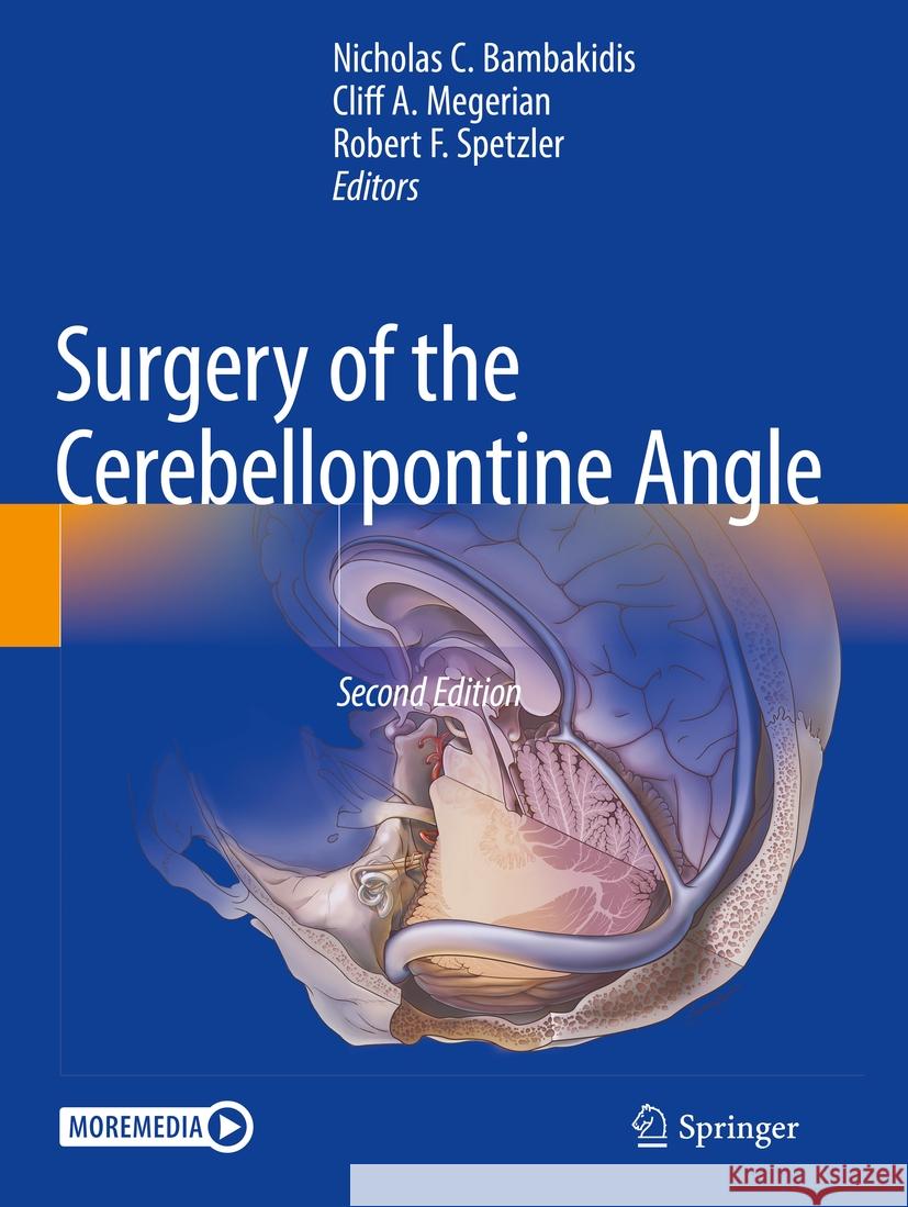 Surgery of the Cerebellopontine Angle Nicholas C. Bambakidis Cliff A. Megerian Robert F. Spetzler 9783031125096