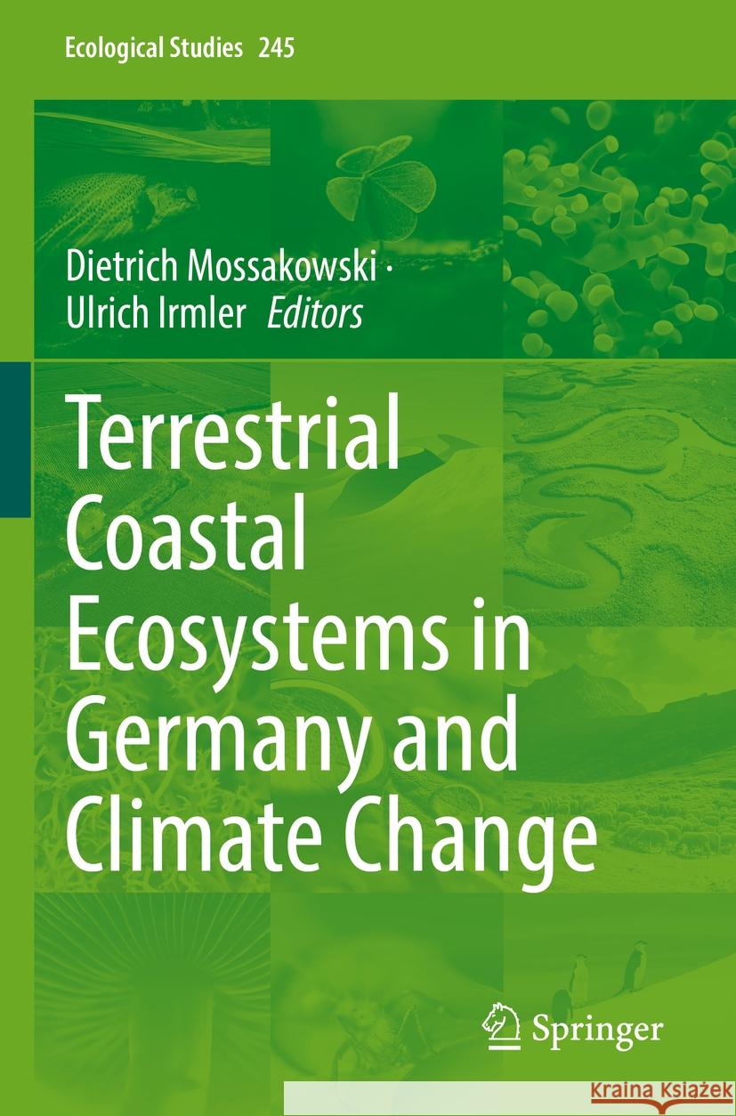 Terrestrial Coastal Ecosystems in Germany and Climate Change Dietrich Mossakowski Ulrich Irmler 9783031125416