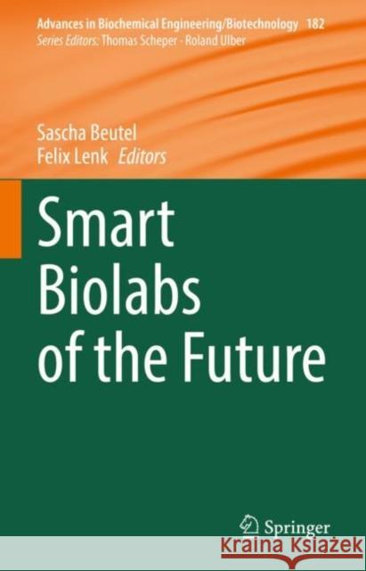 Smart Biolabs of the Future  9783031125812 Springer International Publishing
