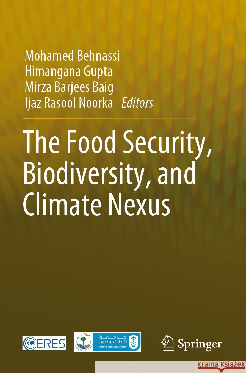 The Food Security, Biodiversity, and Climate Nexus  9783031125881 Springer International Publishing