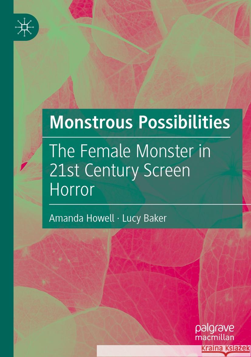 Monstrous Possibilities Amanda Howell, Lucy Baker 9783031128462