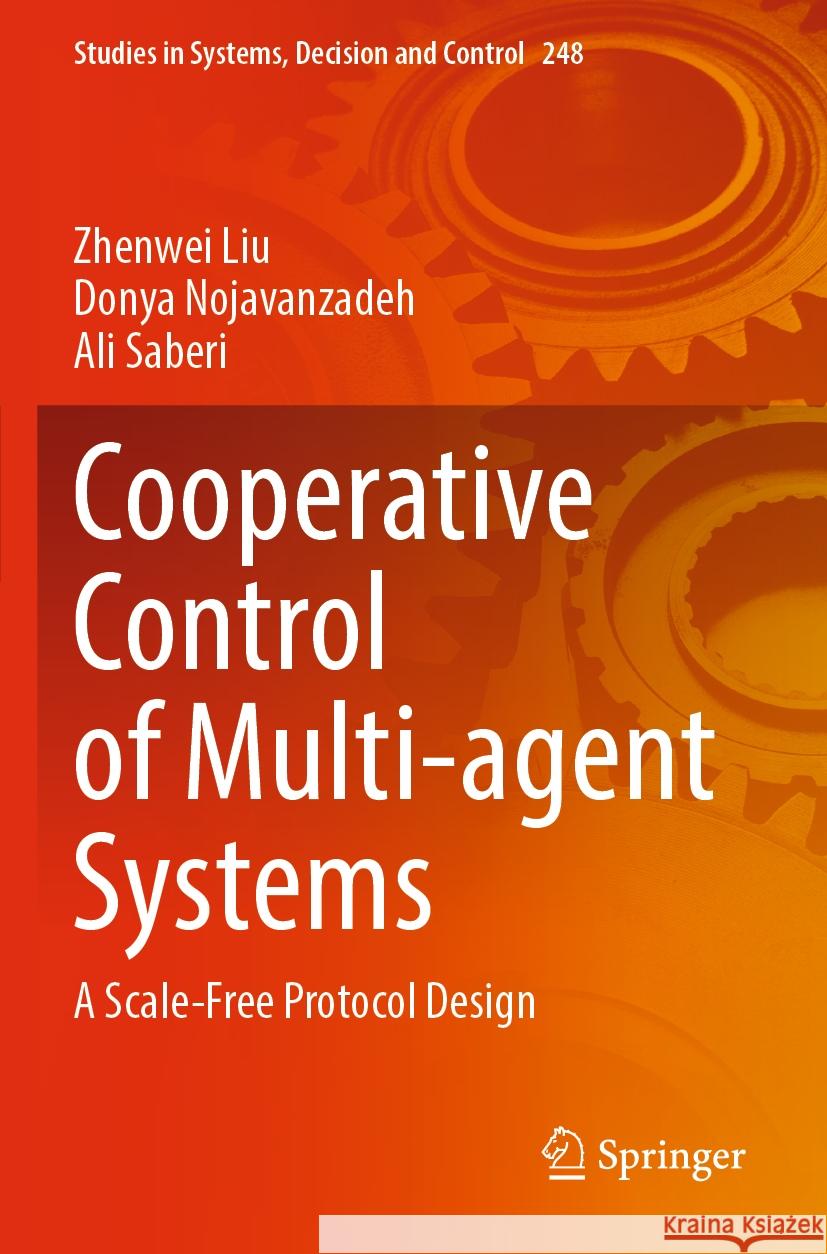 Cooperative Control of Multi-agent Systems Liu, Zhenwei, Donya Nojavanzadeh, Saberi, Ali 9783031129568