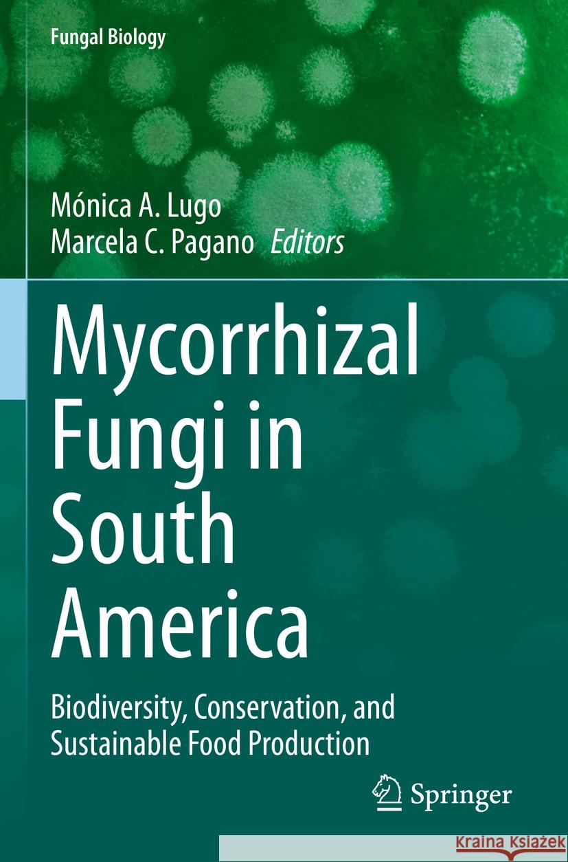Mycorrhizal Fungi in South America  9783031129964 Springer International Publishing