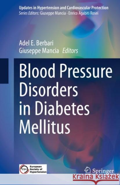Blood Pressure Disorders in Diabetes Mellitus Adel Berbari Giuseppe Mancia 9783031130083 Springer