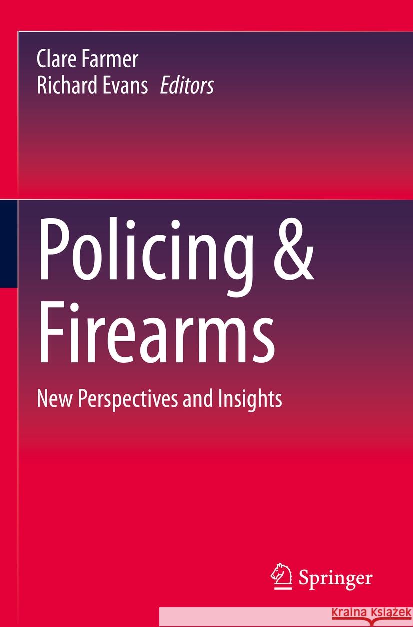 Policing & Firearms  9783031130151 Springer International Publishing