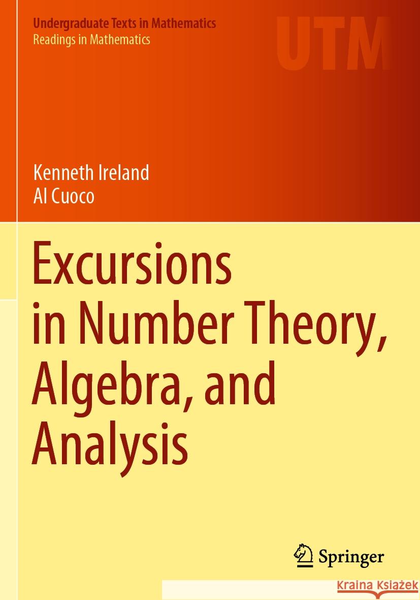 Excursions in Number Theory, Algebra, and Analysis Ireland, Kenneth, Al Cuoco 9783031130199 Springer International Publishing