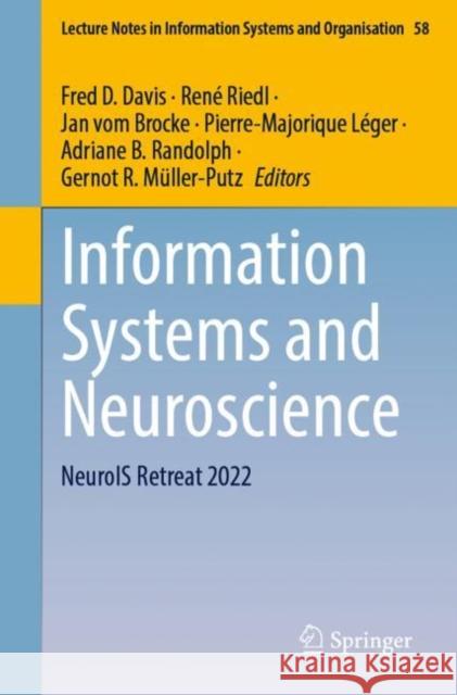 Information Systems and Neuroscience: NeuroIS Retreat 2022 Fred D. Davis Ren? Riedl Jan Vo 9783031130632 Springer