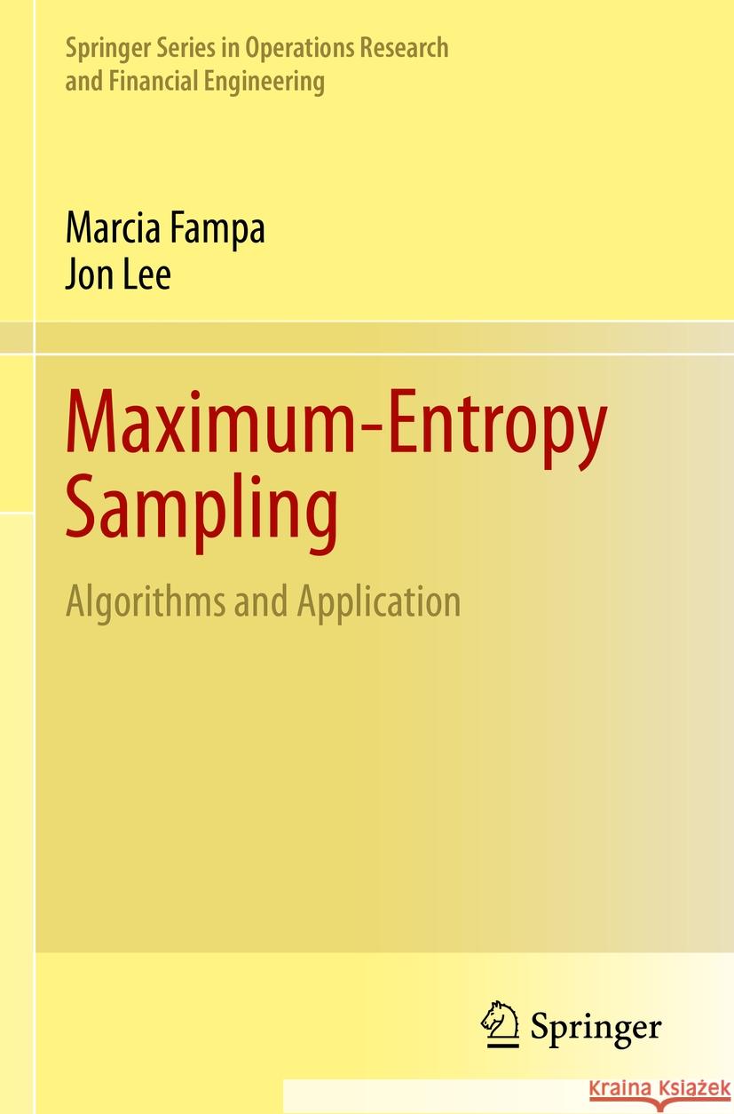 Maximum-Entropy Sampling Marcia Fampa, Jon Lee 9783031130809 Springer International Publishing