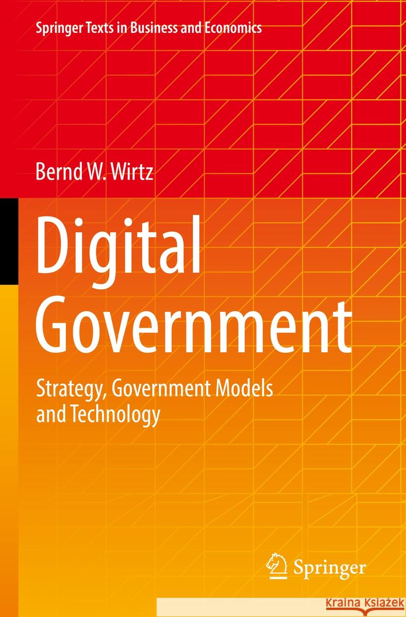 Digital Government Bernd W. Wirtz 9783031130885 Springer International Publishing