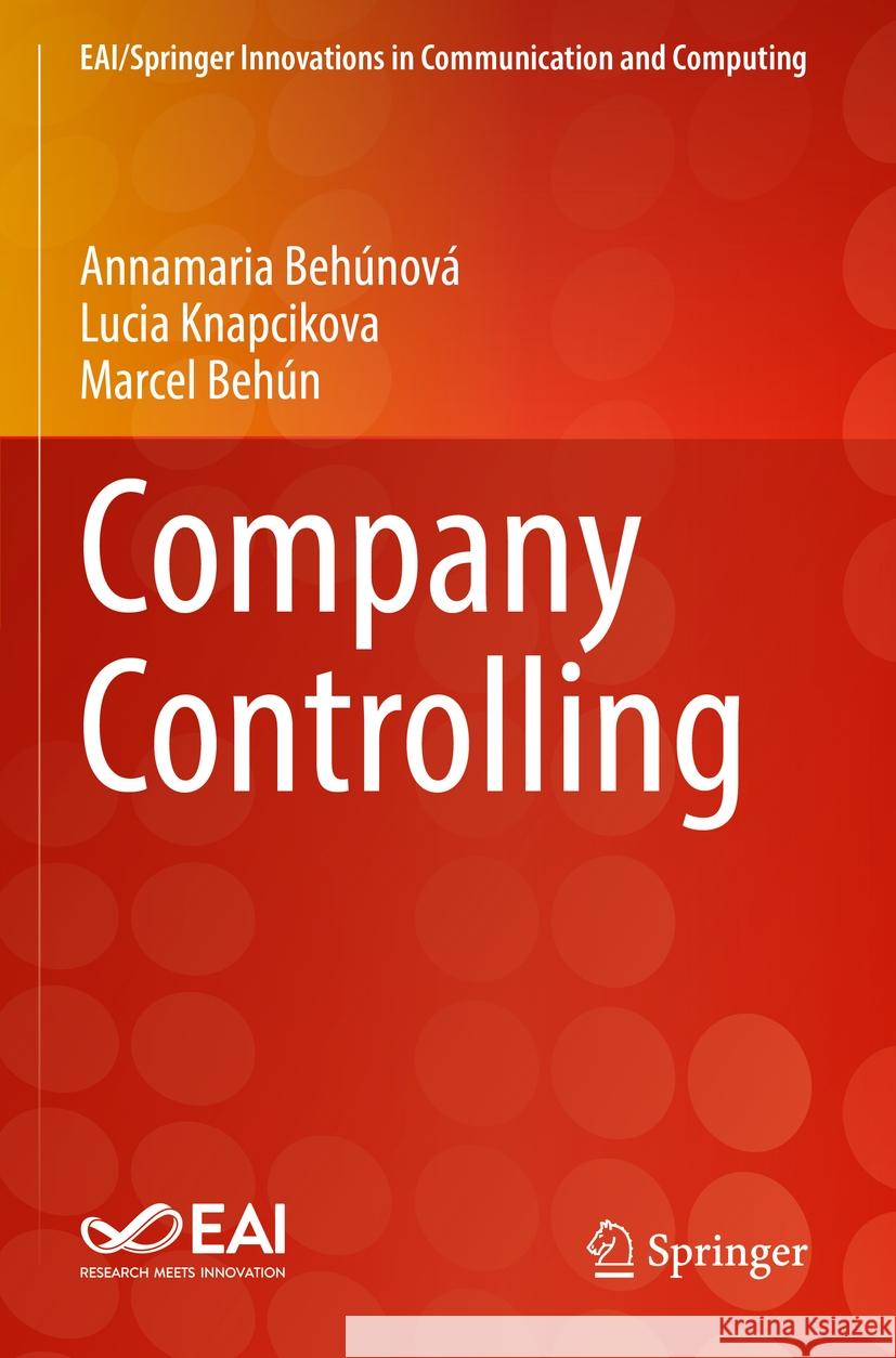 Company Controlling Annamaria Behúnová, Lucia Knapcikova, Marcel Behún 9783031131554 Springer International Publishing