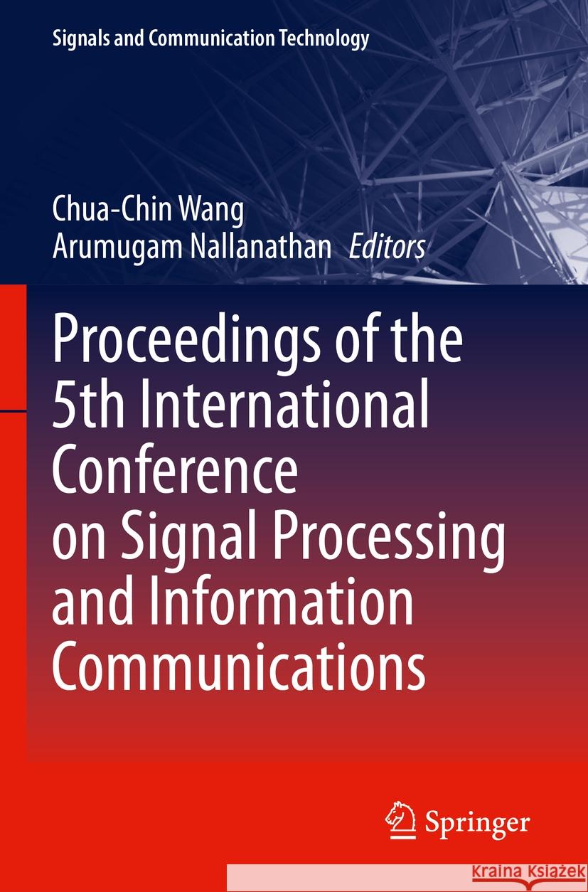 Proceedings of the 5th International Conference on Signal Processing and Information Communications  9783031131837 Springer International Publishing