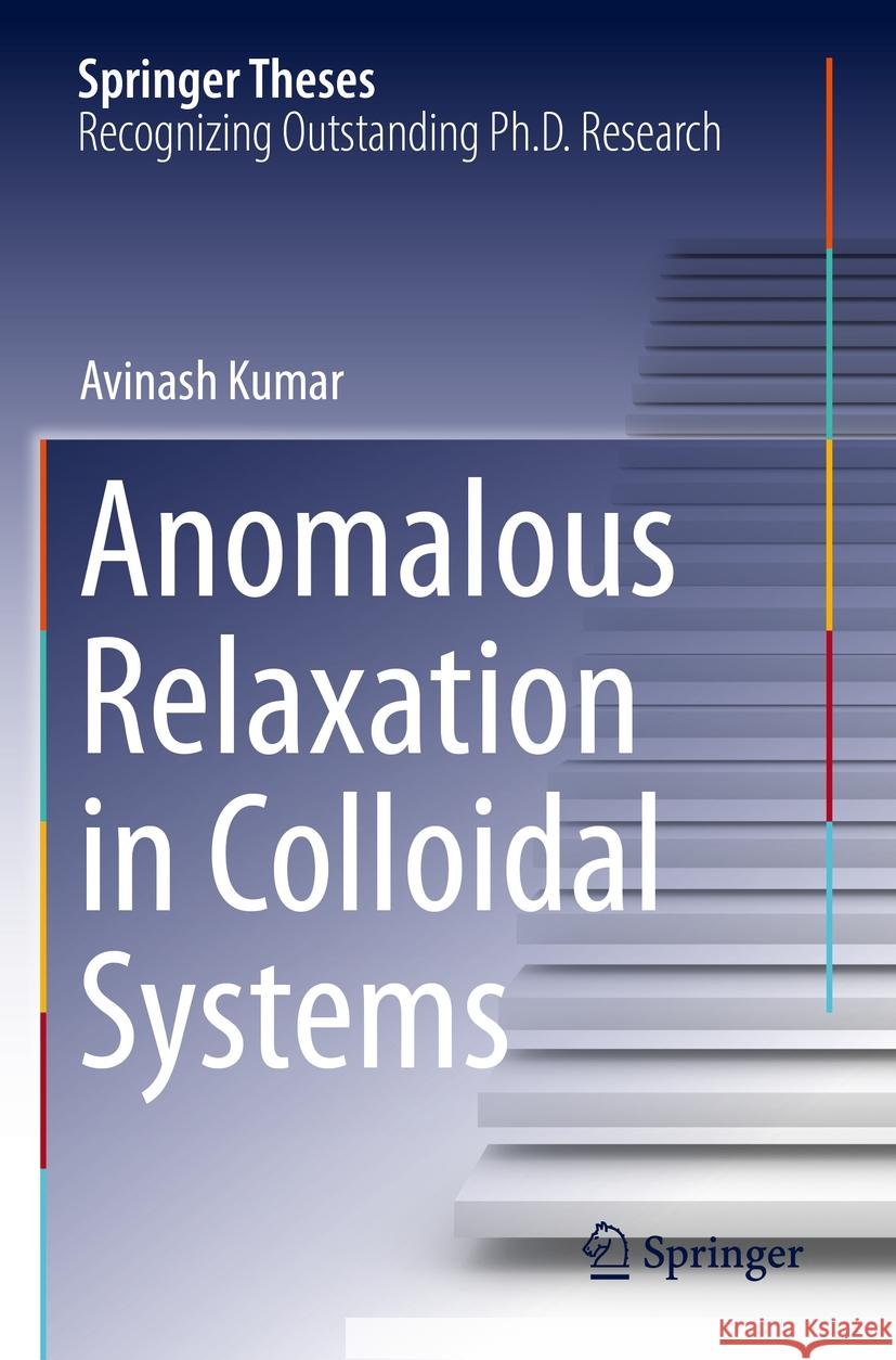 Anomalous Relaxation in Colloidal Systems Kumar, Avinash 9783031132827 Springer International Publishing