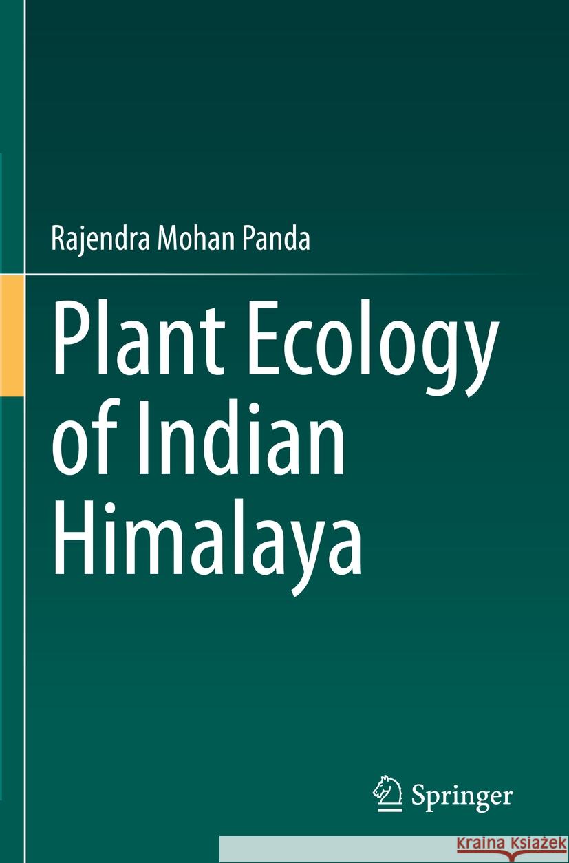 Plant Ecology of Indian Himalaya Rajendra Mohan Panda 9783031133497 Springer International Publishing