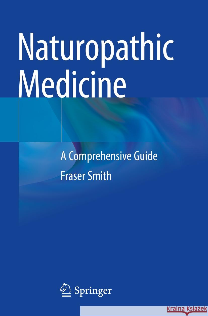 Naturopathic Medicine Fraser Smith 9783031133909