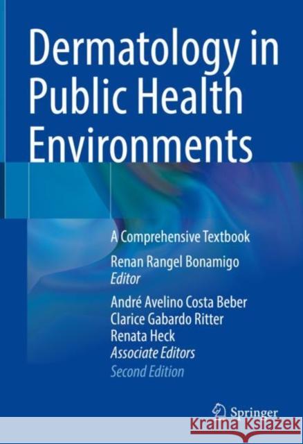 Dermatology in Public Health Environments: A Comprehensive Textbook Renan Range 9783031135040 Springer