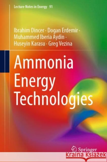 Ammonia Energy Technologies Ibrahim Dincer Dogan Erdemir Muhammed Iberia Aydin 9783031135316 Springer