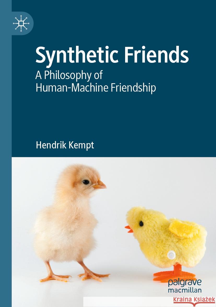 Synthetic Friends Hendrik Kempt 9783031136337 Springer International Publishing