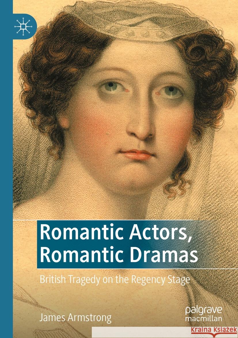 Romantic Actors, Romantic Dramas James Armstrong 9783031137129