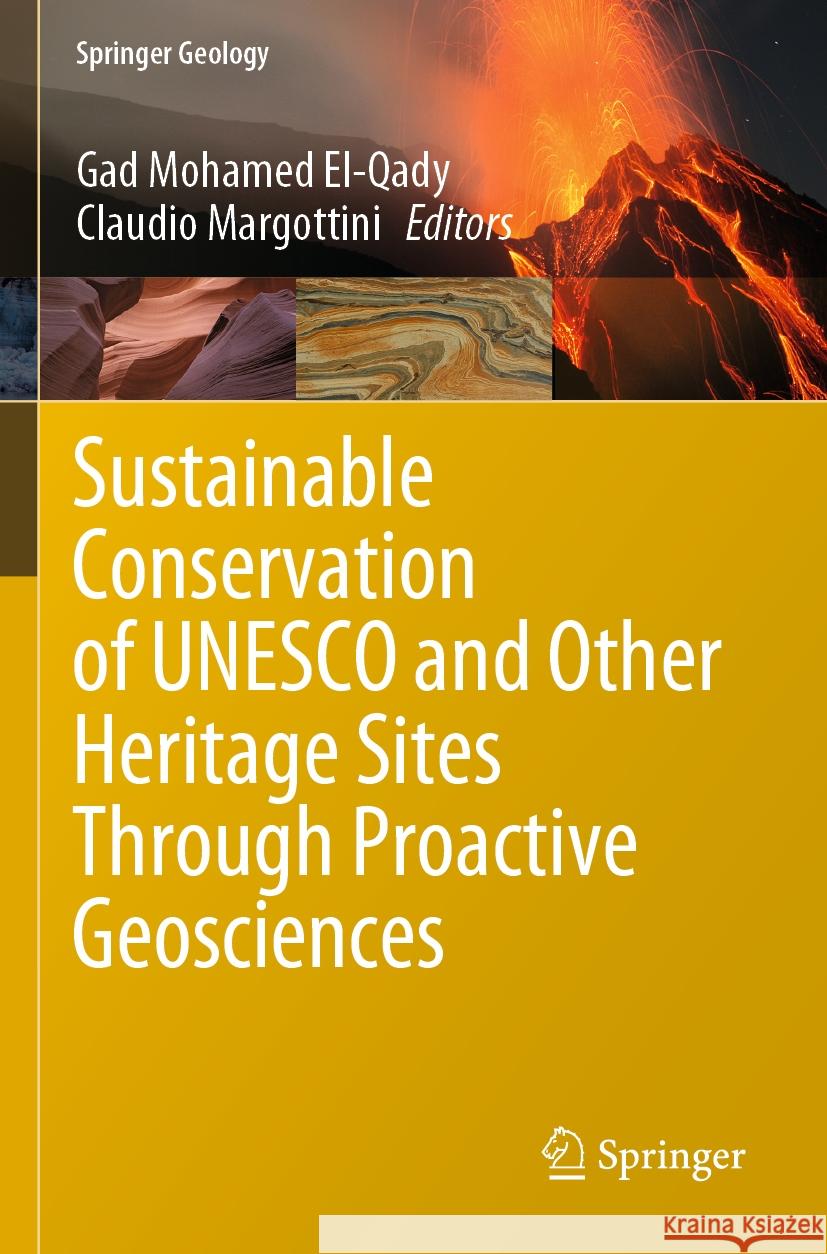 Sustainable Conservation of UNESCO and Other Heritage Sites Through Proactive Geosciences Gad Mohamed El-Qady Claudio Margottini 9783031138126 Springer