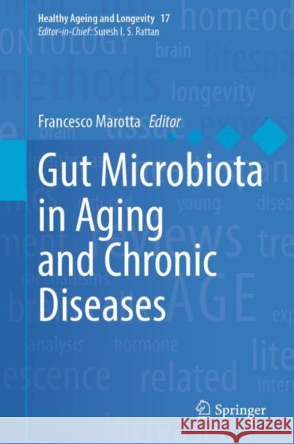 Gut Microbiota in Aging and Chronic Diseases Francesco Marotta 9783031140228